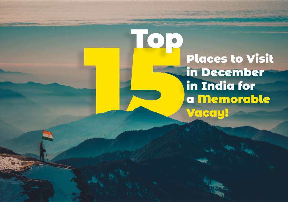 Places To Visit In December in india